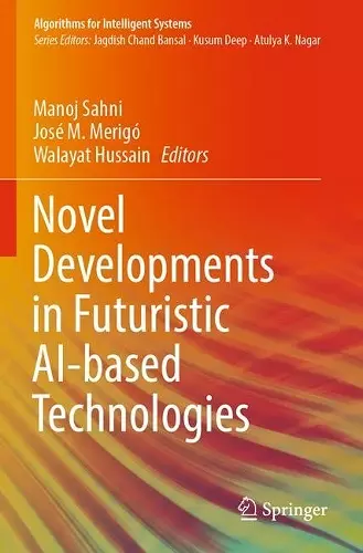 Novel Developments in Futuristic AI-based Technologies cover