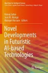 Novel Developments in Futuristic AI-based Technologies cover