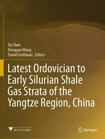 Latest Ordovician to Early Silurian Shale Gas Strata of the Yangtze Region, China cover
