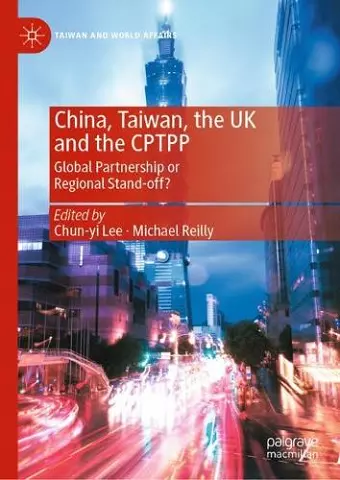 China, Taiwan, the UK and the CPTPP cover