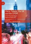 China, Taiwan, the UK and the CPTPP cover