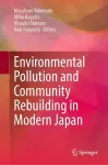 Environmental Pollution and Community Rebuilding in Modern Japan cover