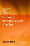 Electroslag Remelting Towards Clean Steel cover