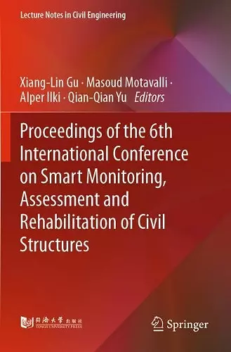 Proceedings of the 6th International Conference on Smart Monitoring, Assessment and Rehabilitation of Civil Structures cover