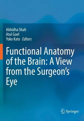Functional Anatomy of the Brain: A View from the Surgeon’s Eye cover