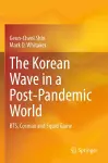 The Korean Wave in a Post-Pandemic World cover
