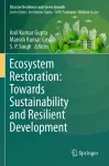Ecosystem Restoration: Towards Sustainability and Resilient Development cover