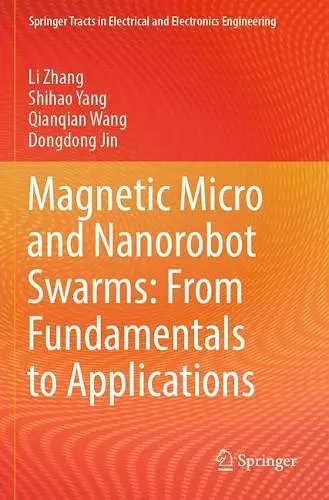 Magnetic Micro and Nanorobot Swarms: From Fundamentals to Applications cover