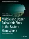 Middle and Upper Paleolithic Sites in the Eastern Hemisphere cover