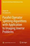 Parallel Operator Splitting Algorithms with Application to Imaging Inverse Problems cover
