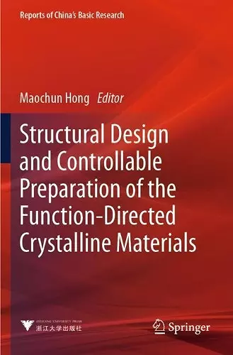 Structural Design and Controllable Preparation of the Function-Directed Crystalline Materials cover