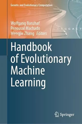 Handbook of Evolutionary Machine Learning cover