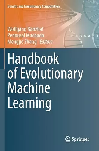 Handbook of Evolutionary Machine Learning cover