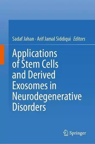 Applications of Stem Cells and derived Exosomes in Neurodegenerative Disorders cover