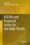 ASEAN and Regional Actors in the Indo-Pacific cover