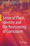Sense of Place, Identity and the Revisioning of Curriculum cover