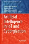 Artificial Intelligence in IoT and Cyborgization cover