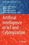 Artificial Intelligence in IoT and Cyborgization cover