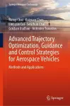 Advanced Trajectory Optimization, Guidance and Control Strategies for Aerospace Vehicles cover