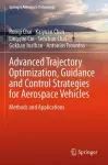 Advanced Trajectory Optimization, Guidance and Control Strategies for Aerospace Vehicles cover