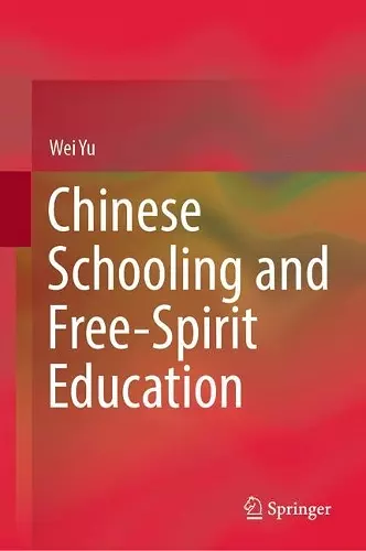 Chinese Schooling and Free-Spirit Education cover