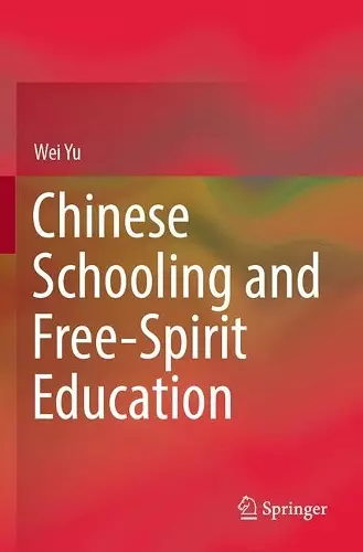 Chinese Schooling and Free-Spirit Education cover