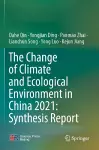 The Change of Climate and Ecological Environment in China 2021: Synthesis Report cover