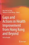 Gaps and Actions in Health Improvement from Hong Kong and Beyond cover