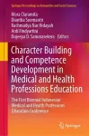 Character Building and Competence Development in Medical and Health Professions Education cover