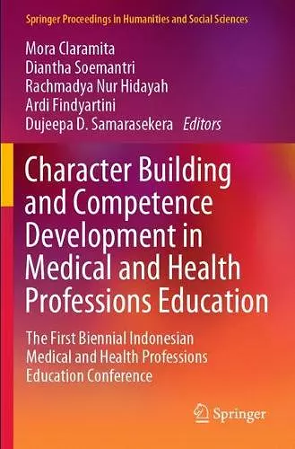 Character Building and Competence Development in Medical and Health Professions Education cover