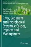 River, Sediment and Hydrological Extremes: Causes, Impacts and Management cover