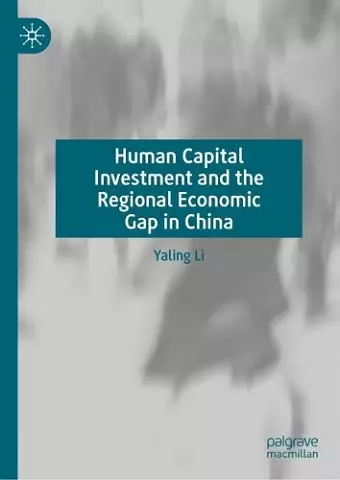 Human Capital Investment and the Regional Economic Gap in China cover