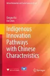 Indigenous Innovation Pathways with Chinese Characteristics cover