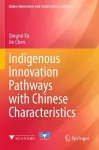 Indigenous Innovation Pathways with Chinese Characteristics cover