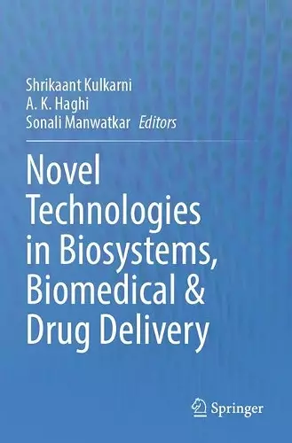 Novel Technologies in Biosystems, Biomedical & Drug Delivery cover