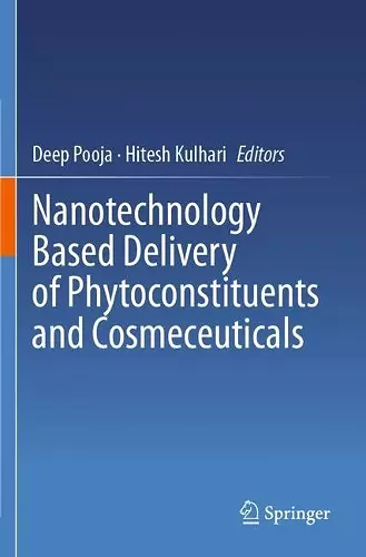 Nanotechnology Based Delivery of Phytoconstituents and Cosmeceuticals cover