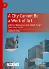 A City Cannot Be a Work of Art cover