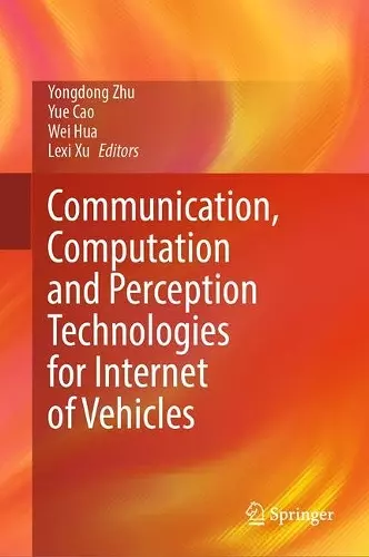 Communication, Computation and Perception Technologies for Internet of Vehicles cover