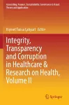 Integrity, Transparency and Corruption in Healthcare & Research on Health, Volume II cover