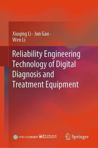 Reliability Engineering Technology of Digital Diagnosis and Treatment Equipment cover