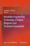 Reliability Engineering Technology of Digital Diagnosis and Treatment Equipment cover