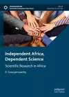 Independent Africa, Dependent Science cover