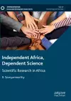 Independent Africa, Dependent Science cover