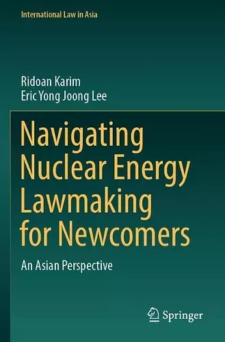 Navigating Nuclear Energy Lawmaking for Newcomers cover