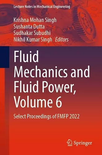 Fluid Mechanics and Fluid Power, Volume 6 cover