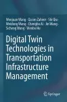 Digital Twin Technologies in Transportation Infrastructure Management cover
