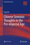 Chinese Semiotic Thoughts in the Pre-imperial Age cover