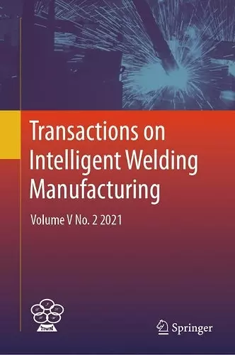Transactions on Intelligent Welding Manufacturing cover