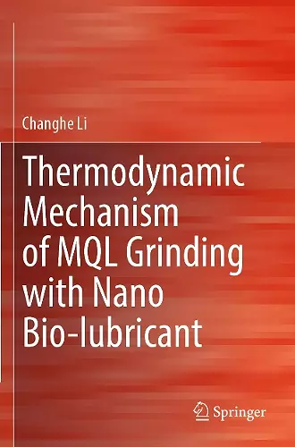 Thermodynamic Mechanism of MQL Grinding with Nano Bio-lubricant cover