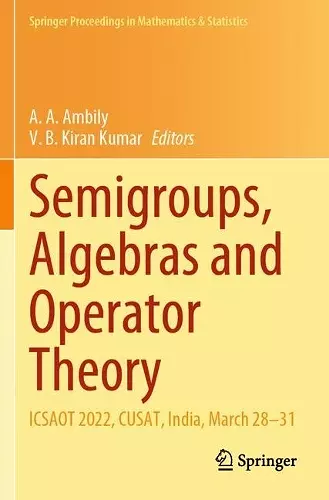 Semigroups, Algebras and Operator Theory cover